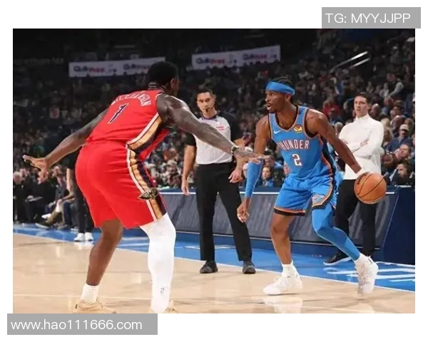 雷霆与鹈鹕精彩对决视频直播全程回顾与分析