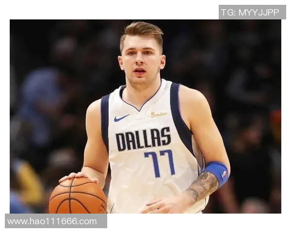 卢卡东契奇如何在NBA赛场上展现超凡天赋与领导力